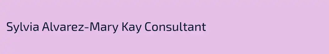 Sylvia Alvarez-Mary Kay Consultant